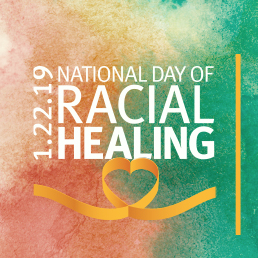 National Day of Racial Healing. #HowWeHeal. 1.22.19.